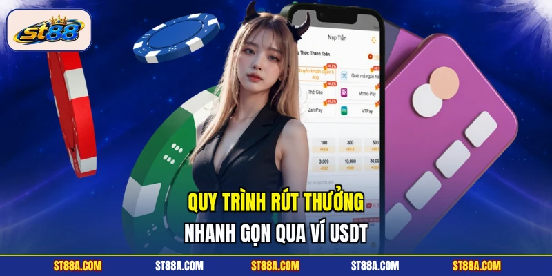 Quy trình rút thưởng nhanh gọn qua ví USDT